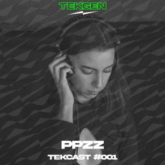 TEKCAST #001 - PPZZ