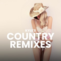 Kyle's country remixes