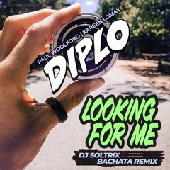 Paul Woolford & Diplo Ft. Kareen Lomax - Looking For Me (DJ Soltrix Bachata Remix)