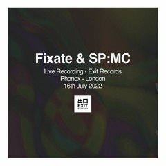 Fixate & SP:MC - Live Recording - Phonox - 16th July 2022