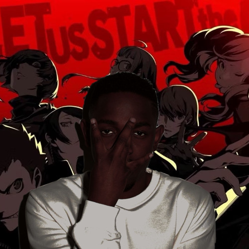 Persona 5 x Kendrick Lamar - i x The Whims of Fate