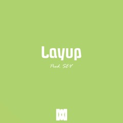 Layup (Prod. SEV)