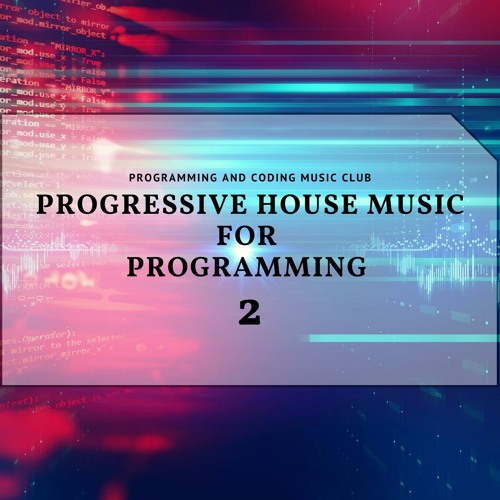 Progressive House Music for Programming