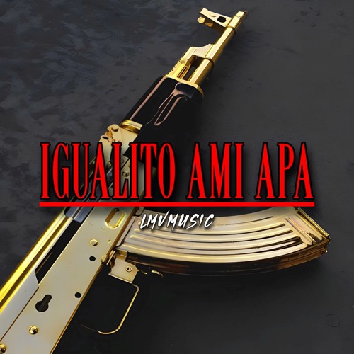 Stream Igualito a Mi Apá by LMV Music Listen online for free on