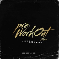 Pre Workout Remix - Jordan Sandhu | JDB | New Punjabi Remix 2024