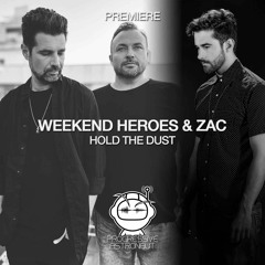PREMIERE: Weekend Heroes & ZAC - Hold The Dust (Original Mix) [Ame Records]