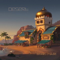 Bionic Pulse - Desert (Original Mix) #FREEDOWNLOAD#