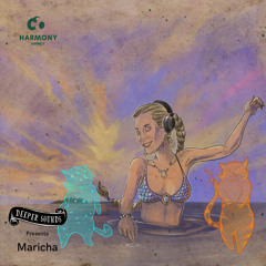Maricha : Harmony Agency Podcast / Presented by Deeper Sounds - November 2022