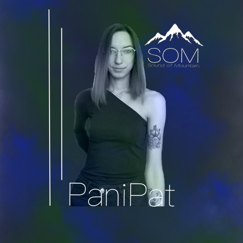 Sound Of Mountain Podcast 002 - PaniPat