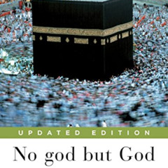 [Get] PDF 📪 No god but God (Updated Edition): The Origins, Evolution, and Future of