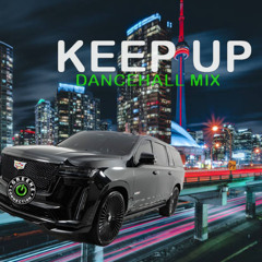 KEEP UP DANCEHALL MIX