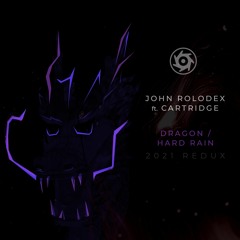 John Rolodex Ft. Cartridge - Dragon 2021 REDUX