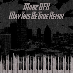 Marc OFX & Limit - May This Be True