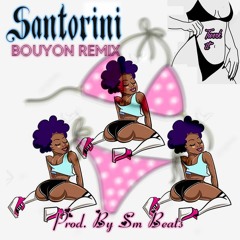 [Santorini Gros Bouyon Remix] Prod. By Sm Beats