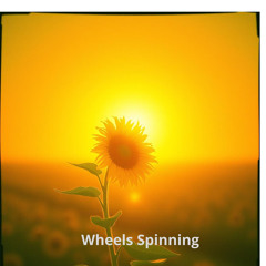 Wheels Spinning