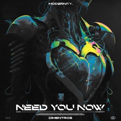 Dimentros - Need You Now