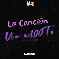 La Cancion x UnX100to (Mashup) DJ ClarionX - FREE DOWLOAND