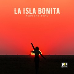 Ambient Pino - La Isla Bonita