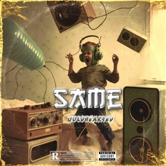 SAME (Prod.by Heavy Keyzz)