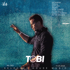 DJ TOBI - Music Is My Life No.263 Selected House Music 11.01.2025