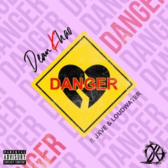 Danger Ft. JXVE X LoudWater
