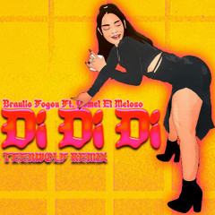 Braulio Fogon Ft. Yomel El Meloso - Di Di Di (TEENWOLF REMIX) [FREE DOWNLOAD]