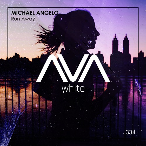 AVAW334 - Michael Angelo - Run Away