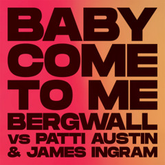 Bergwall - Baby Come To Me [PREVIEW]
