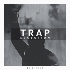 Trap Evolution by Zenhiser. The Next Big Trap Sample Pack