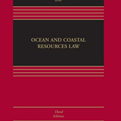 VIEW EPUB 📜 Ocean and Coastal Resources Law (Aspen Casebook) by  Joshua Eagle &  Shi