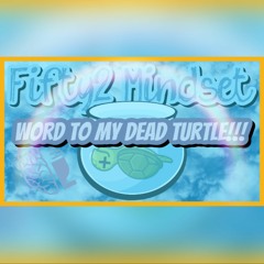 Word To My Dead Turtle