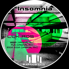 BEER - EP INSOMNIA - LuK Ros - (@WarriorCityRecords)