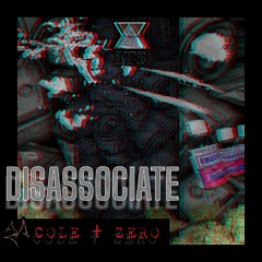 DISSASOCIATE (MY DRUGS)