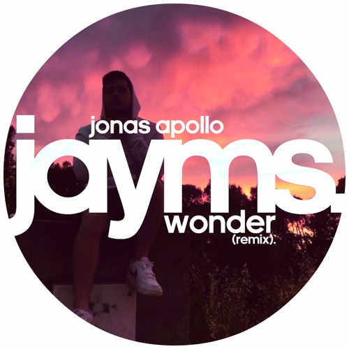 Jonas Apollo - Wonder (Jayms Remix)