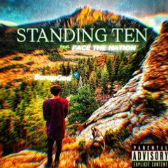 STANDING TEN ft. FACE THE NATION (Beat Prod. by KVNG Dior)