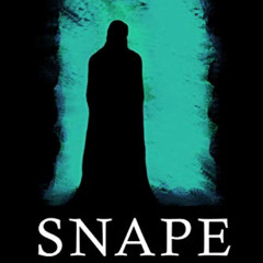Access EPUB 💔 Snape: A Definitive Reading by  Lorrie Kim [PDF EBOOK EPUB KINDLE]