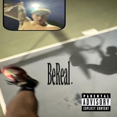 BeReal. (prod. alone)
