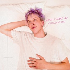 when i wake up