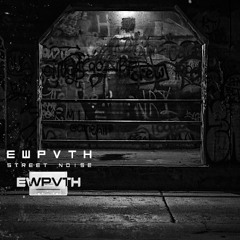 EWPVTH - Street Noise