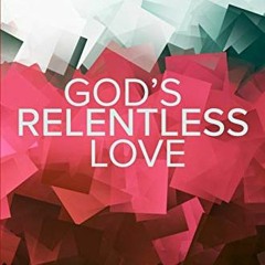 VIEW PDF EBOOK EPUB KINDLE God's Relentless Love: A Study of Hosea by  Sharla Fritz �