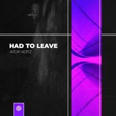 Aitor Hertz - Had To Leave