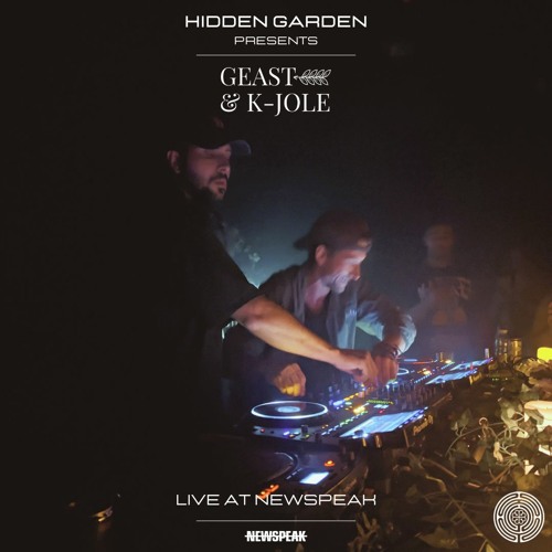 Hidden Garden Live @ Newspeak Montreal with Geast & K-Jole