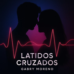 GABRY MORENO - Latidos Cruzados