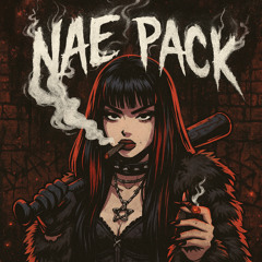 Nae Pack (Prod. EvilNoCap)