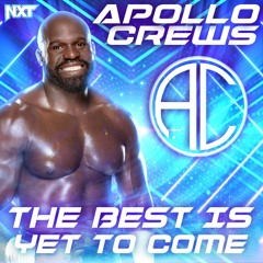 Apollo Crews – The Best Is Yet To Come (Apollo Intro) [Entrance Theme]