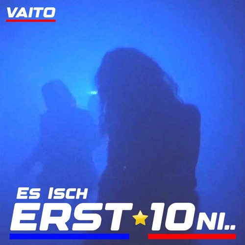 Es Isch Erst 10Ni