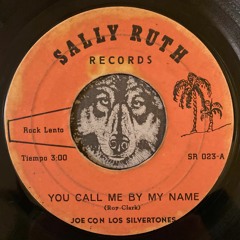 You Call Me By My Name - Los Silvertones