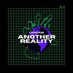 LUHCARI - Another Reality