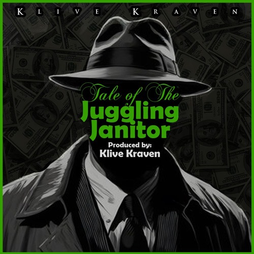 Tale of The Juggling Janitor - (Prod. Klive Kraven)