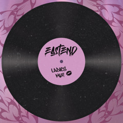 EASTEND - Ladies Mix!